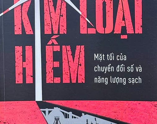 Góc khuất “Cuộc chiến kim loại hiếm”: Cách mạng công nghệ xanh