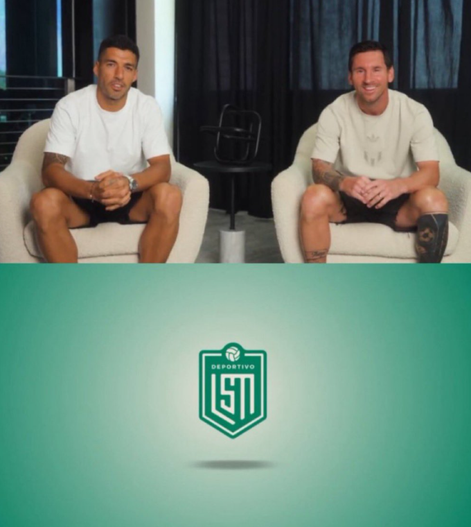 Luis Suarez và Lionel Messi thông báo thành lập CLB bóng đá mới tại Uruguay mang tên Deportivo LSM.