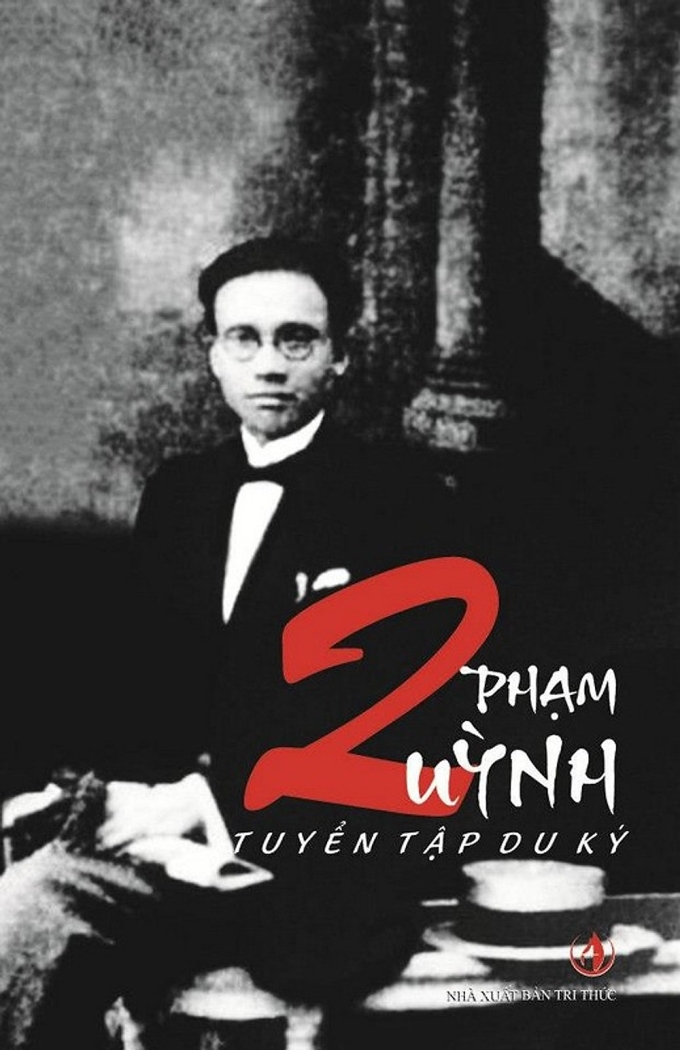 Phạm Quỳnh - Tuyển tập du ký là một tập ký khác của ông do nhà xuất bản Tri Thức phát hành năm 2013. Ảnh: NXB Tri Thức