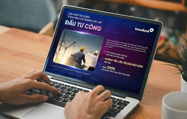 VietinBank: Hỗ trợ thầu xây lắp đầu tư công hiệu quả
