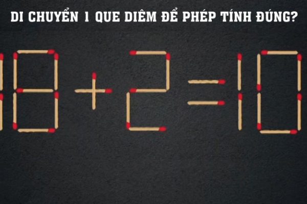 Đố vui: Di chuyển que diêm sửa phép tính sai