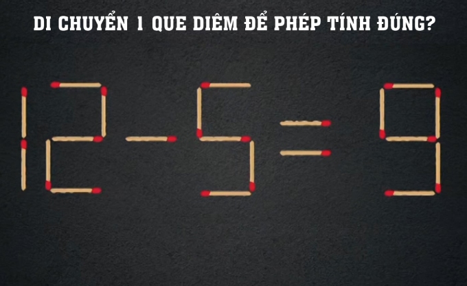 Di chuyển que diêm nào để 12 - 5 = 9 là đúng