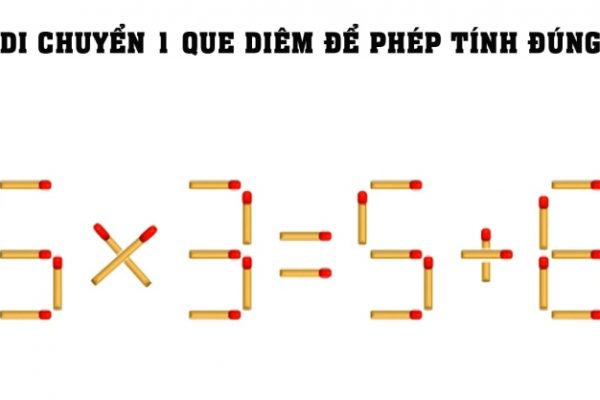 Đố vui: Giải đố di chuyển que diêm tìm đáp án đúng