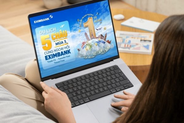Eximbank: Cơ hội trúng du lịch quốc tế khi giao dịch ngoại tệ