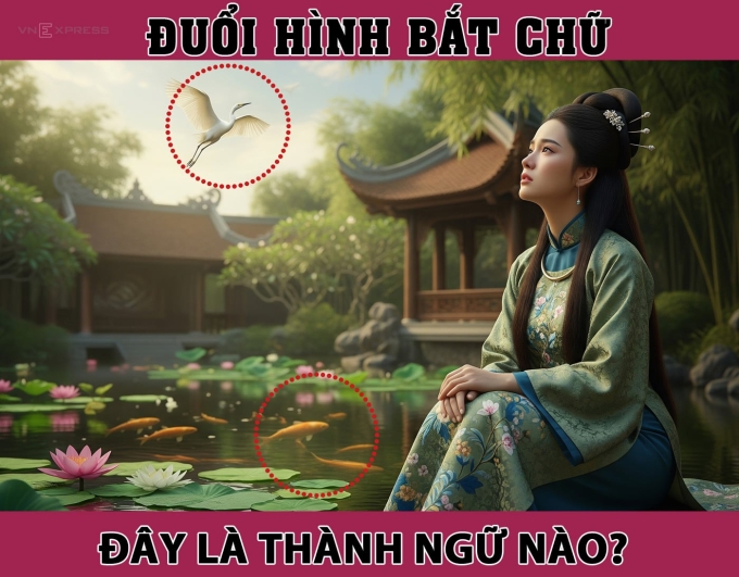 Nhiều người trả lời sai câu thành ngữ này, còn bạn?