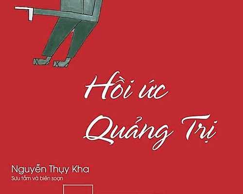 Hồi ức Quảng Trị: Ký ức người lính trên hai chiến tuyến