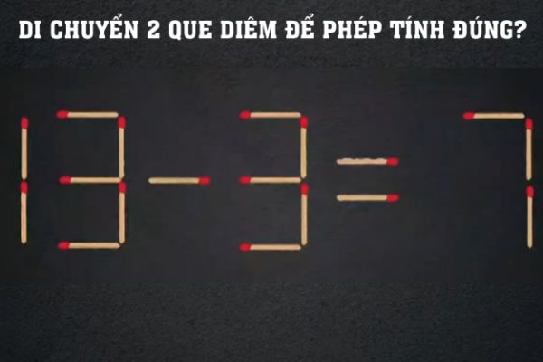 Đố vui: Di chuyển 2 que diêm để sửa phép tính sai!