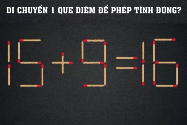 Đố vui: Di chuyển que diêm sửa phép tính sai thành đúng